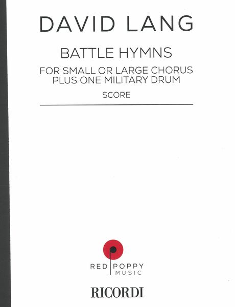 Battle Hymns : For Small Or Large Chorus Plus One Military Drum.