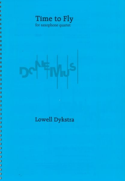 Time To Fly : For Saxophone Quartet (2018).