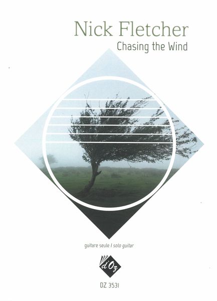 Chasing The Wind : For Solo Guitar.