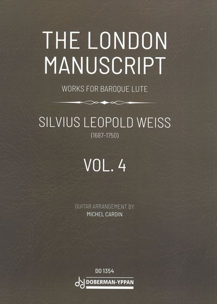 The London Manuscript : Works For Baroque Lute, Vol. 4 / Guitar Arrangement by Michel Cardin.