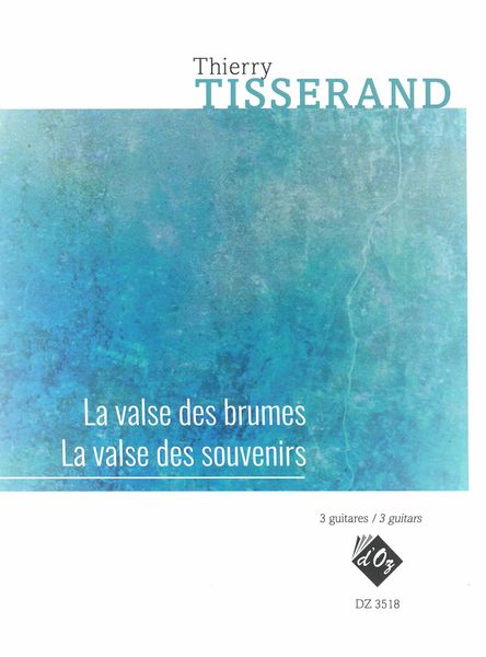 Valse Des Brumes; La Valse Des Souvenirs : For 3 Guitars.