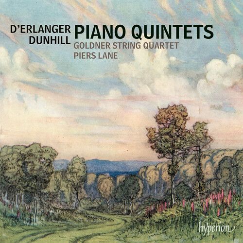 D 'Erlanger and Dunhill : Piano Quintets.
