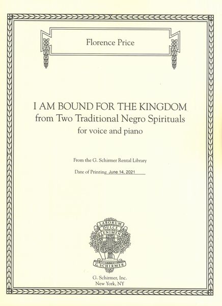 I Am Bound For The Kingdom, From Two Traditional Negro Spirituals : For Voice and Piano.
