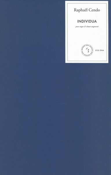 Individua : Pour Orgue et Choeur Augmenté (2018).
