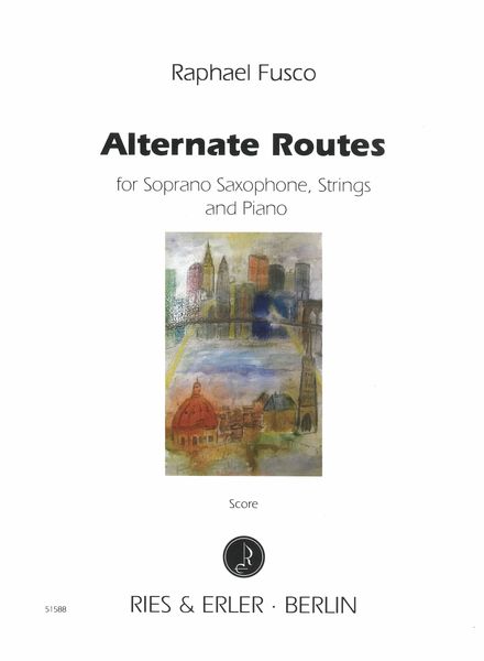Alternate Routes : For Soprano Saxophone, Strings and Piano.