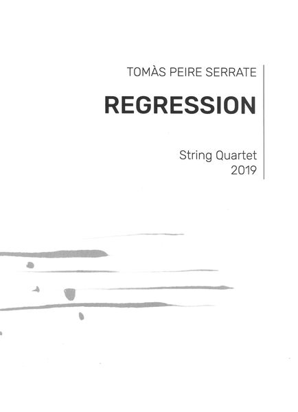 Regression : For String Quartet (2019).
