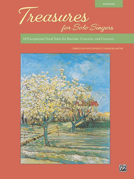 Treasures For Solo Singers : For Medium High Voice / compiled & edited by Katie O'Connor-Ballantyne.