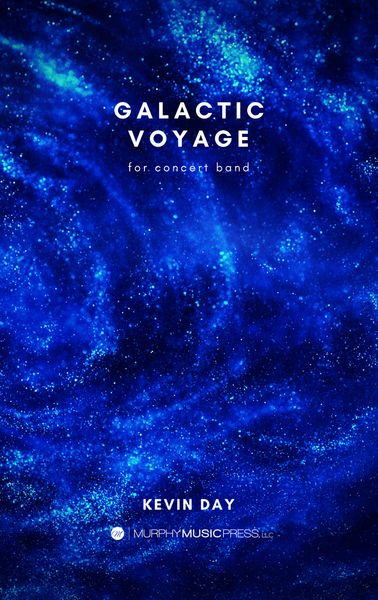 Galactic Voyage : For Wind Ensemble (2018, Rev. 2020).