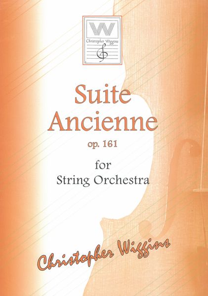 Suite Ancienne, Op. 161 : For String Orchestra.