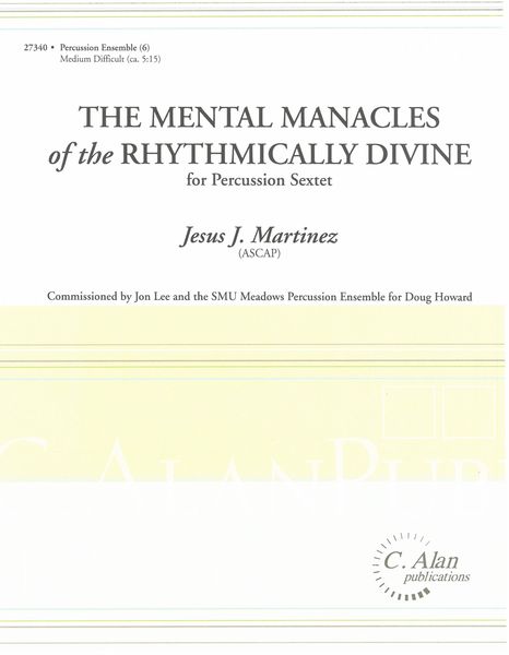 Mental Manacles of The Rhythmically Divine : For Percussion Sextet.