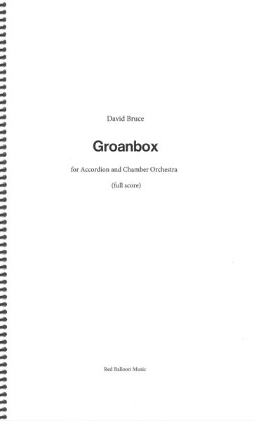 Groanbox : For Accordion and Chamber Orchestra.
