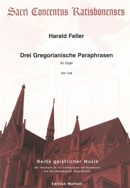 Drei Gregorianische Paraphrasen : Für Orgel.