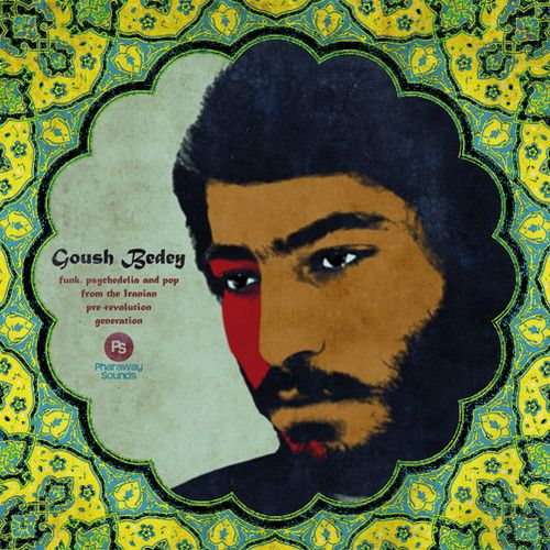 Goush Bedey : Funk, Psychedelia and Pop From The Iranian Pre-Revolution Generation.