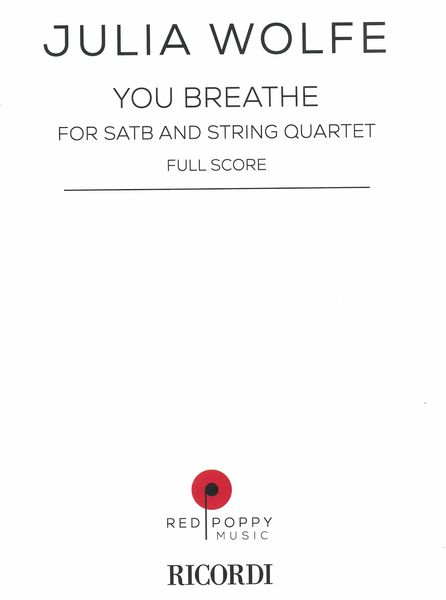 You Breathe : For SATB and String Quartet.