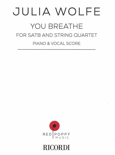 You Breathe : For SATB and String Quartet.