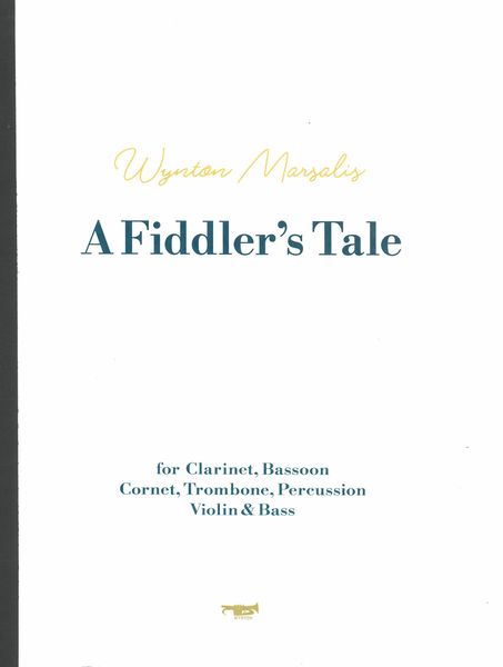 Fiddler's Tale : For Clarinet, Bassoon, Cornet, Trombone, Percussion, Violin & Bass.