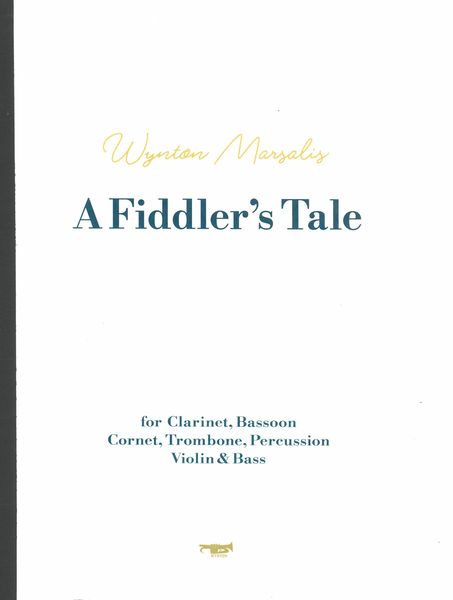 A Fiddler's Tale : For Clarinet, Bassoon, Cornet, Trombone, Percussion, Violin & Bass.