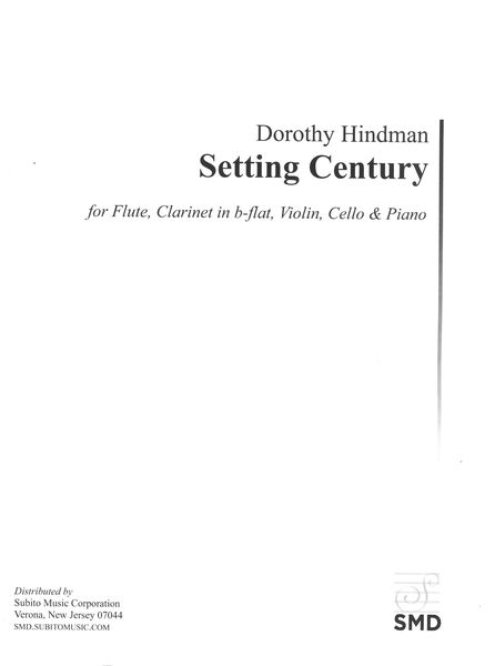 Setting Century : For Flute, Clarinet In B Flat, Violin, Cello and Piano.