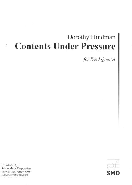 Contents Under Pressure : For Reed Quintet (2019).