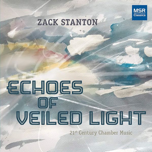 Echoes of Veiled Light : 21st Century Chamber Music.