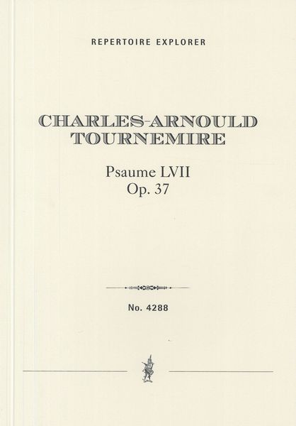 Psaume LVII, Op. 37 : Pour Choeur, Grand Orchestre et Orgue.