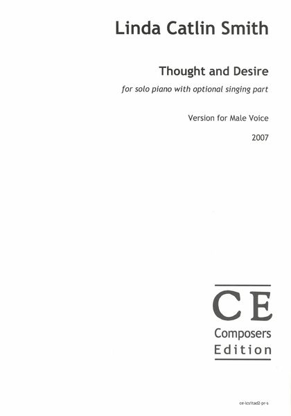 Thought and Desire : For Solo Piano With Optional Singing Part - Version For Male Voice (2007).