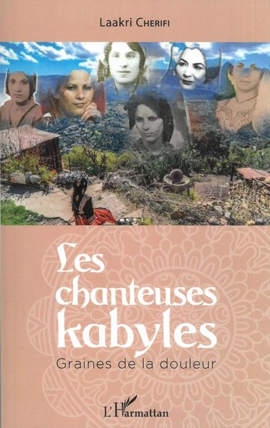 Chanteuses Kabyles : Fraines De La Douleur.