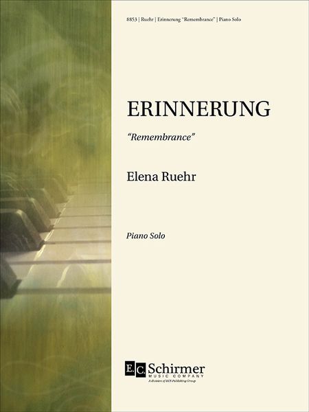 Erinnerung (Remembrance) : For Piano Solo (2018) [Download].