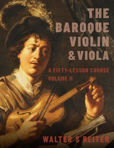 Baroque Violin and Viola : A Fifty-Lesson Course - Vol. 2.