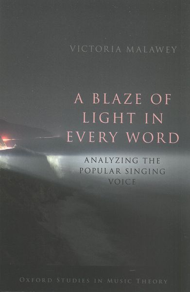 Blaze of Light In Every Word : Analyzing The Popular Singing Voice.