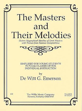 Masters and Their Melodies : Mid-Elementary Level.