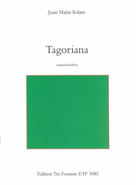 Tagoriana : Für Sopranblockflöte Oder Andere Melodieinstrumente.