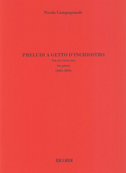 Preludi A Getto d'Inchiostro - Ink-Jet Preludes : For Guitar (2001-2003).