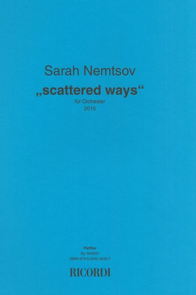 Scattered Ways : Für Orchester (2015).