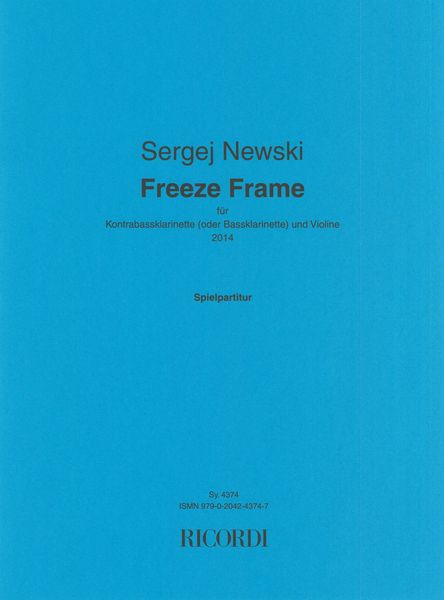 Freeze Frame : Für Kontrabassklarinette (Oder Bassklarinette) und Violine (2014).