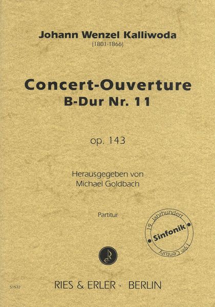 Concert-Ouverture B-Dur Nr. 11, Op. 143 / edited by Michael Goldbach.