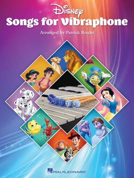 Disney Songs For Vibraphone / arranged by Patrick Roulet.