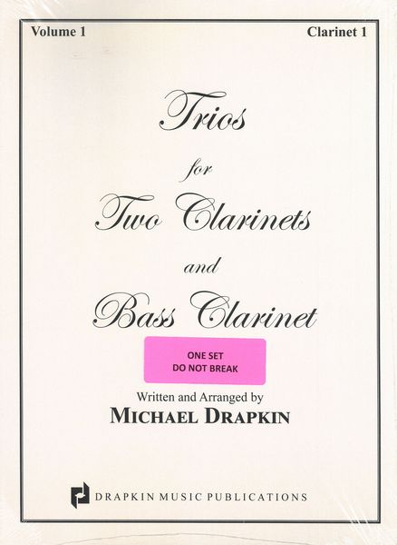 Trios For Two Clarinets and Bass Clarinet / arranged by Michael Drapkin.