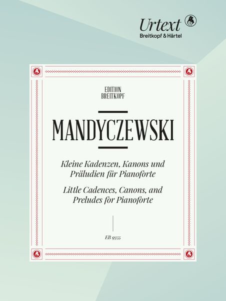 Kleine Kadenzen, Kanons und Präludien : Für Pianoforte / edited by Dietmar Friesenegger.