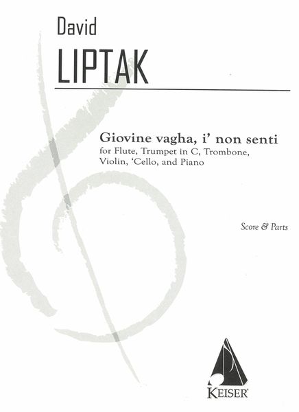 Giovine Vagha, I' Non Senti : For Flute, Trumpet In C, Trombone, Violin, Cello and Piano (1986).