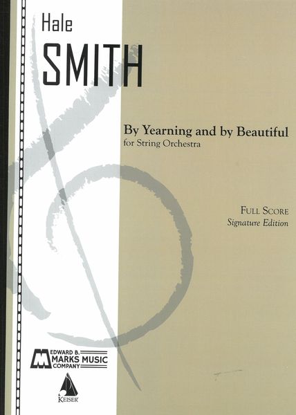 By Yearning and by Beautiful : For String Orchestra.
