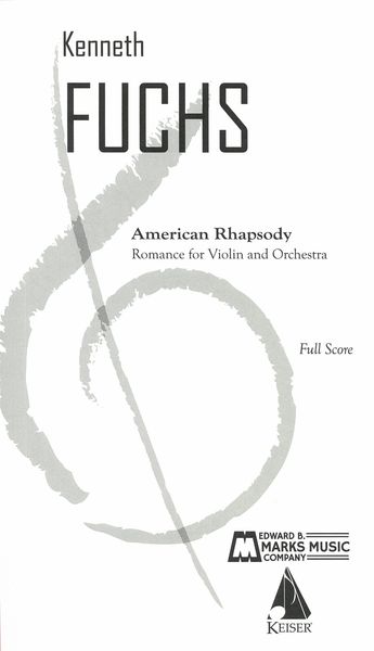 American Rhapsody : Romance For Violin and Chamber Orchestra.