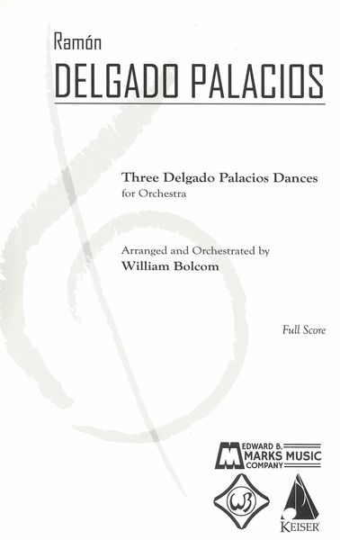 Three Delgado Palacios Dances : For Orchestra / arranged and Orchestrated by William Bolcom.