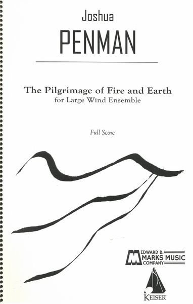 Pilgrimage of Fire and Earth : For Wind Ensemble.