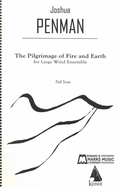 The Pilgrimage of Fire and Earth : For Wind Ensemble.