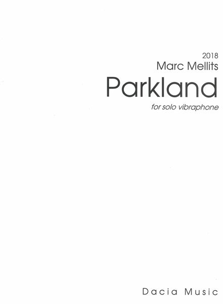 Parkland : For Solo Vibraphone (2018).
