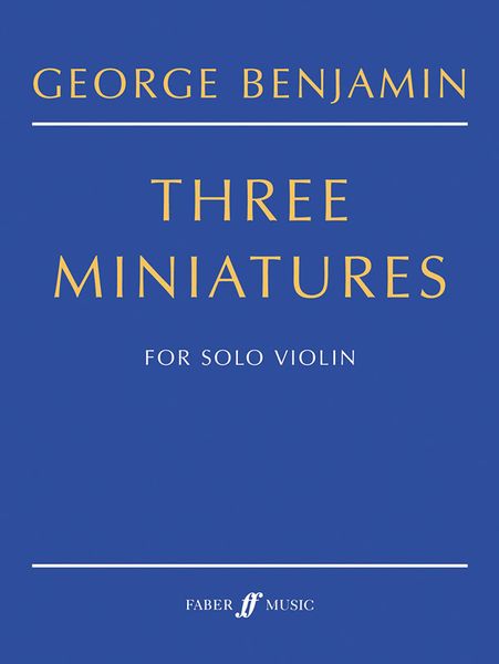 Three Miniatures : For Solo Violin (2001-2).