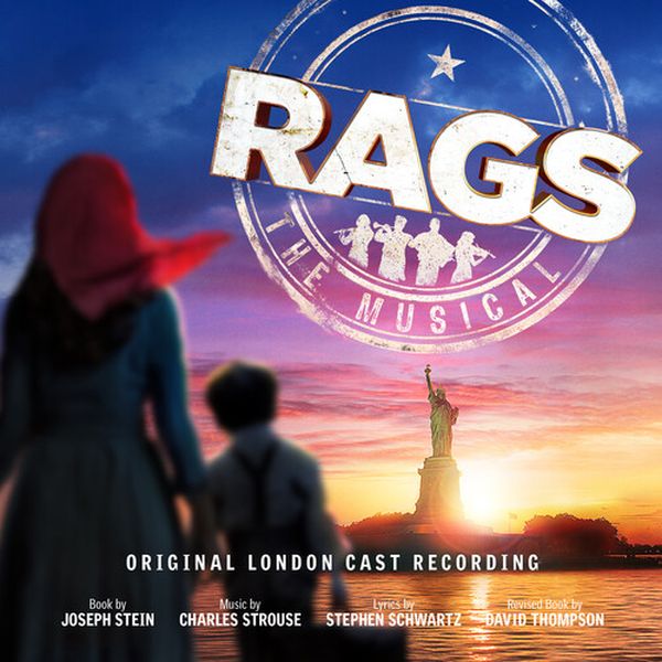 Rags : The Musical [Original London Cast Recording].