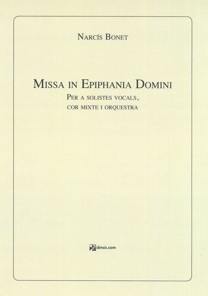 Missa In Epiphania Domini : Per A Solistes Vocals, Cor Mixte I Orquestra.