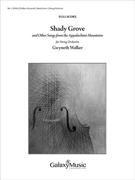 Shady Grove and Other Songs From The Appalachian Mountains : For String Orchestra (2017) [Download].